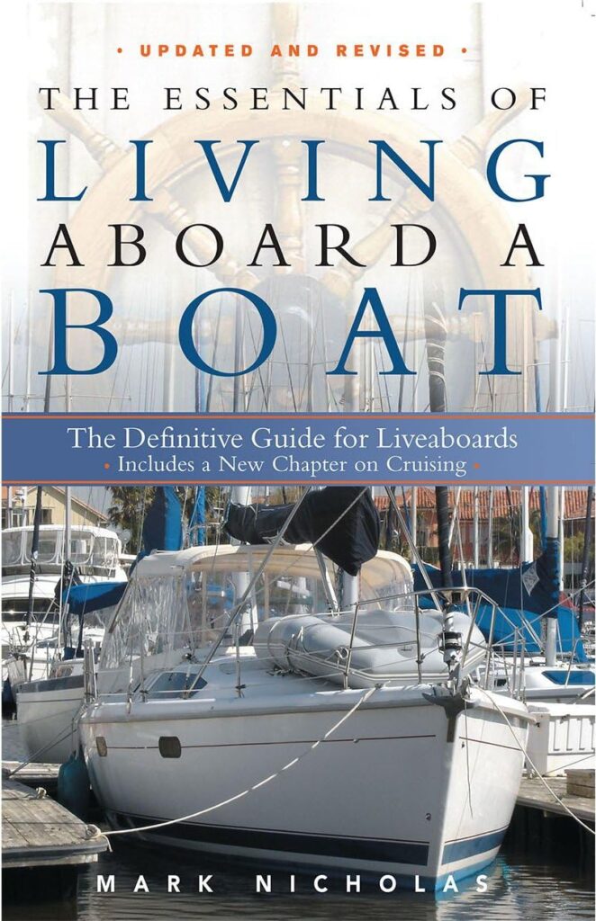 The Essentials of Living Aboard a Boat, Revised  Updated